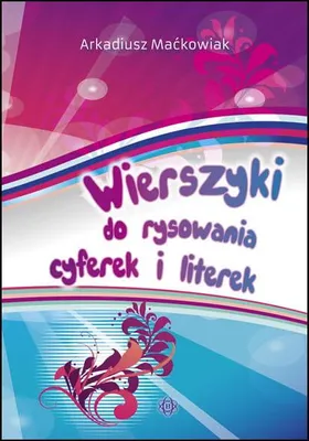 Obrázek produktu pro Mackowiak, A: Wierszyki do rysowania cyferek i literek