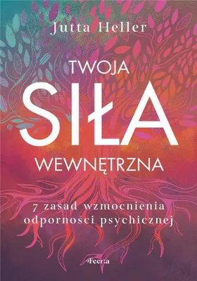 Immagine prodotto di Twoja Siła Wewnętrzna. 7 Zasad Wzmocnienia..
