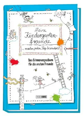 Produktbild von Meine Kindergartenfreunde ... machen jeden Tag besonders!: Das Erinnerungsalbum für die ersten Freunde
