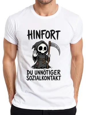 Obrázok produktu pre Tričko s nápisom "Hinfort Du Unnötiger Sozialkontakt Sensenmann Statement Sarkasmus", biela farba, veľkosť XL