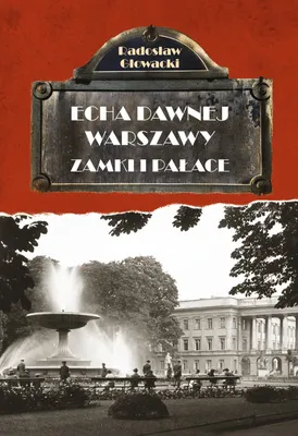Image de Zamki i pałace Echa dawnej Warszawy Tom 7