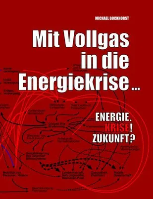 Produktbild von Mit Vollgas in die Energiekrise ...