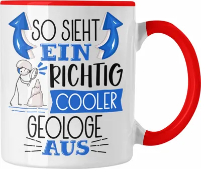Produktbild von Trendation - Geologe Tasse Geschenk So Sieht Ein RIchtig Cooler Geologe Aus Geschenkidee Lustiger Spruch Geburtstag Becher Kaffeetasse (Rot)