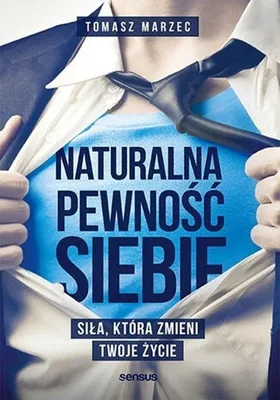 Immagine prodotto di Naturalna pewność siebie. Siła, która zmieni Twoje życie