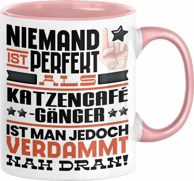 Produktbild von Katzencafégänger Geschenk Tasse Lustige Geschenkidee für Katzencafégänger Geburtstag Kaffee-Becher Niemand Ist Perfekt Aber Als Katzencafégänger Ist Man Nah Dran (Rosa)