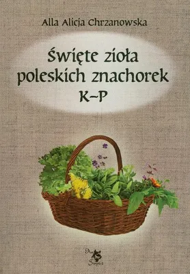 Obrázek produktu pro Święte zioła poleskich znachorek T.2 K-P