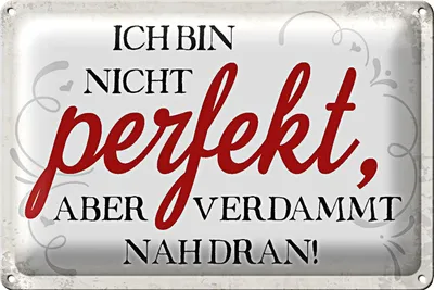 Produktbild von Blechschild Spruch 18x12cm ich bin nicht perfekt aber