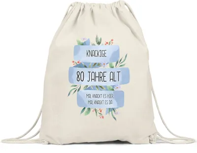 Produktbild von Knackige 80 Jahre Alt Turnbeutel Gymsack Humorvoll Spruch-Beutel Mal Knackt Es Hier Geschenkidee 80. Geburtstag