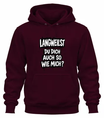 Zdjęcie produktu dla Czy też się nudzisz, tak jak ja? Bluza z kapturem "Statement Sarkazm", kolor burgundowy, rozmiar XL