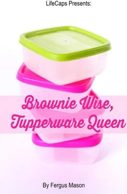 Produktbild von Brownie Wise, Tupperware Queen