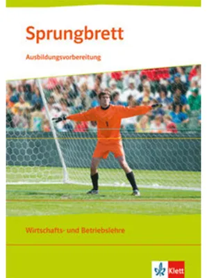 Image de Sprungbrett -  Ausbildungsvorbereitung. Wirtschafts- und Betriebslehre