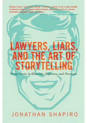 Produktbild von Lawyers, Liars and the Art of Storytelling