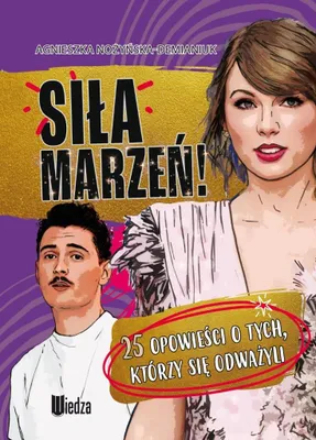 Image de Siła marzeń! 25 opowieści o tych, którzy się odważyli...