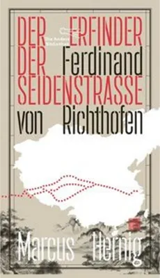 Productafbeelding van Ferdinand von Richthofen. Der Erfinder der Seidenstraße