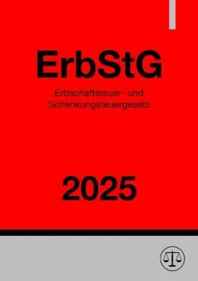 Produktbild von Erbschaftsteuer- und Schenkungsteuergesetz - ErbStG 2025