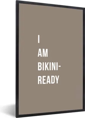 Produktbild von MuchoWow® Gerahmtes Poster Zitat - Grau - Ich bin bikinifähig 20x30 cm - Poster mit Schwarzem Bilderrahmen Wandposter Rahmen Foto Bilder - Drucken - Bilder Poster im Rahmen