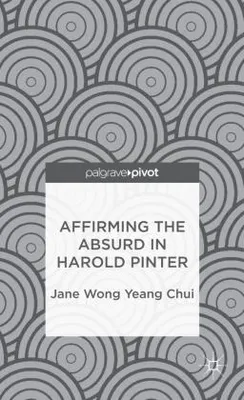 Zdjęcie produktu dla Affirming the Absurd in Harold Pinter