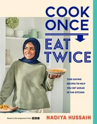 Produktbild von Cook Once, Eat Twice