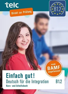 Produktbild von Einfach gut! Deutsch für die Integration B1.2. Kurs-und Arbeitsbuch