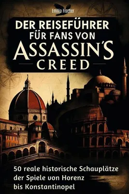 Produktbild von Der Reiseführer für Fans von Assassin's Creed