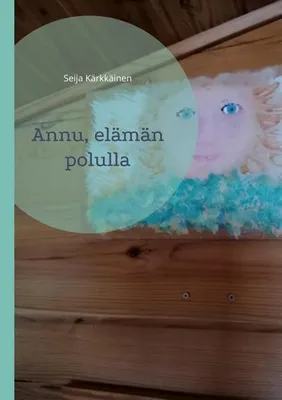 Produktbild von Annu, elämän polulla