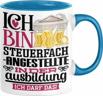 Produktbild von Steuerfachangestellte Ausbildung Start Geschenk Tasse Ich Bin Steuerfachangestellte In Der Ausbildung Ich Darf Das Kaffee-Becher Geschenkidee (Blau)