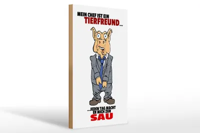 Produktbild von Holzschild Spruch 20x30 Chef ist Tierfreund macht mich zur Sau