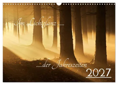 Produktbild von Im Lichtglanz der Jahreszeiten (Wandkalender 2027 DIN A3 quer), CALVENDO Monatskalender