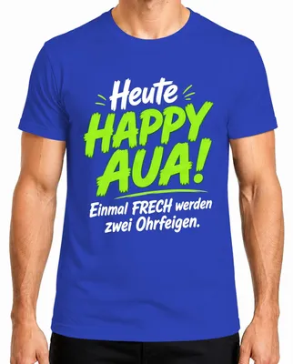 Obrázok produktu pre Dnes Happy Aua. Tričko s nápisom "Raz sa nechám uniesť," s obrázkom facky. Sarkastické. Pánske tričko, modré, veľkosť L
