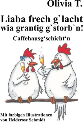 Produktbild von Liaba frech g'lacht wia grantig g'storb'n!