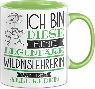 Produktbild von Wildnislehrerin Tasse Geschenk Ich Bin Diese Eine Legendäre Wildnislehrerin Von Der Alle Reden Geschenkidee Geburtstag Weihnachten (Grün)