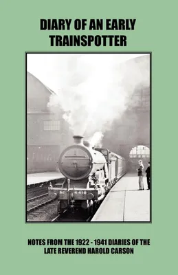 Produktbild von Diary of an Early Trainspotter