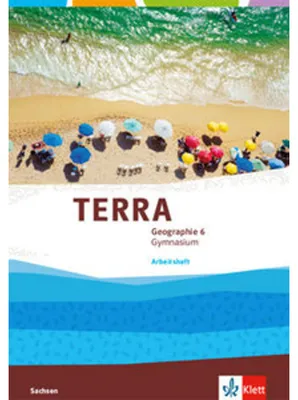 Produktbild von TERRA Geographie 6. Arbeitsheft Klasse 6.  Ausgabe Sachsen Gymnasium