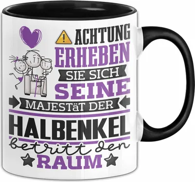 Produktbild von Halbenkel Geschenk Tasse Lustiger Spruch Erheben Sie Sich Der Halbenkel Betritt den Raum (Schwarz)