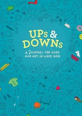 Produktbild von Ups and Downs: A Journal for Good and Not-So-Good Days (Mood Tracking Journal, Highs and Lows Journal)