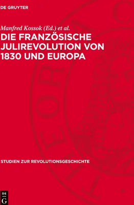 Produktbild von Die Französische Julirevolution von 1830 und Europa