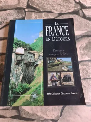 Image de Collectif, Cousin  Nathalie - La France En Detours. Paysages, Villages, Habitat
