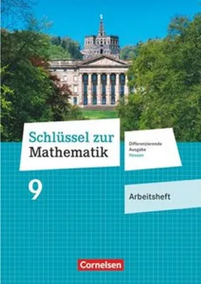 Obrázek produktu pro Schlüssel zur Mathematik 9. Schuljahr - Differenzierende Ausgabe Hessen - Arbeitsheft mit eingelegten Lösungen