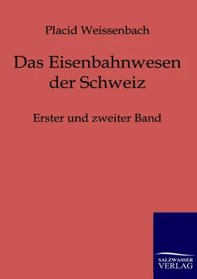 Produktbild von Das Eisenbahnwesen der Schweiz