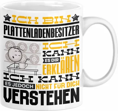 Produktbild von Plattenladenbesitzer Geschenk Tasse Lustige Geschenkdiee für einen Plattenladenbesitzer Geburtstag Ich Bin Plattenladenbesitzer Ich Kann Es Dir Erklären Aber Nicht Für Dich Verstehen (Weiß)