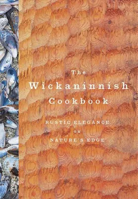 Obrázok produktu pre The Wickaninnish Cookbook