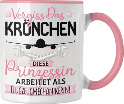 Produktbild von Trendation - Flugzeugmechanikerin Frauen Geschenk Tasse Spruch Vergiss Das Kröchen Diese Prinzessin Arbeitet Flugzeugmechanikerin (Rosa)