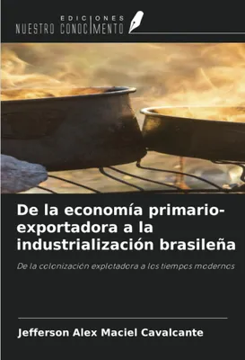 Produktbild von De la economía primario-exportadora a la industrialización brasileña