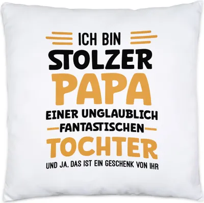 Produktbild von Ich bin stolzer Papa einer fantastischen Tochter Kissen Inkl Füllung Geschenk Vatertag Humor Sarkasmus