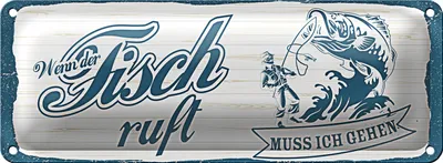 Produktbild von Blechschild Spruch 27x10cm wenn Fisch ruft muss ich gehen Dekoration