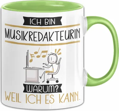 Produktbild von Musikredakteurin Tasse Geschenk Ich Bin Musikredakteurin Warum Weil Ich Es Kann Geschenkidee Geburtstag (Grün)