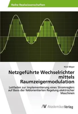 Produktbild von Netzgeführte Wechselrichter mittels Raumzeigermodulation