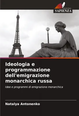 Produktbild von Ideologia e programmazione dell'emigrazione monarchica russa
