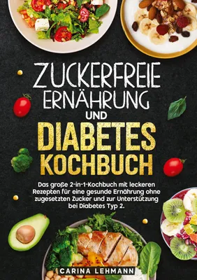 Produktbild von Zuckerfreie Ernährung und Diabetes Kochbuch