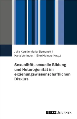 Produktbild von Sexualität, sexuelle Bildung und Heterogenität im erziehungswissenschaftlichen Diskurs